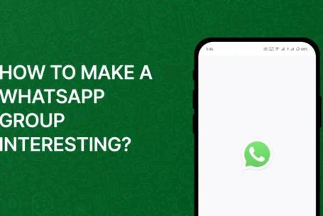 How to Make a WhatsApp Group Interesting