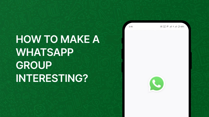 How to Make a WhatsApp Group Interesting