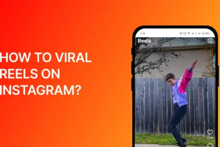 How to Viral Reels on Instagram